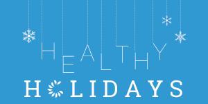 Healthy Holidays header